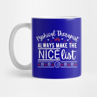 Pyshical Therapist always make the nice list Mug